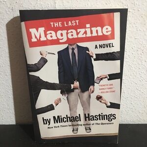 The Last Magazine by Michael Hastings